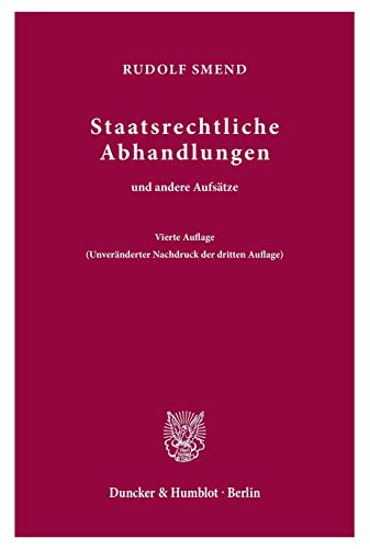 Staatsrechtliche Abhandlungen: und andere Aufsätze. von Duncker & Humblot GmbH